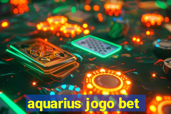 aquarius jogo bet